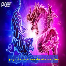 jogo de mistura de elementos